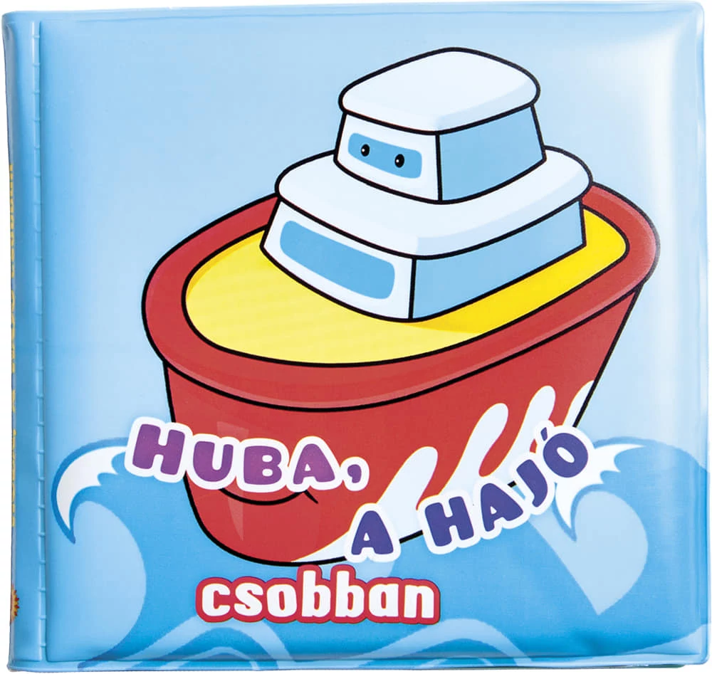 Fürdőkönyvek - Huba, a hajó csobban
